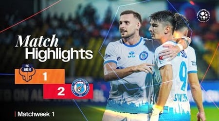 Match Highlights | FC Goa 1-2 Jamshedpur FC | MW 1 | ISL 2024-25