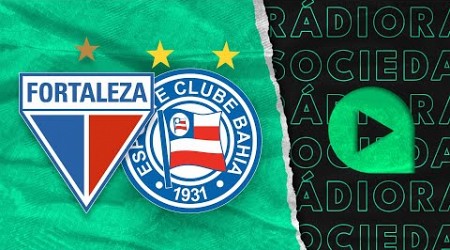 Fortaleza x Bahia - Brasileirão Série A 2024 - Rádio Sociedade