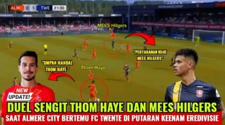 Thom Haye Bertemu Mees Hilgers Di Eredivisie, FC Twente Berhasil Menang 5-0 Atas Almere City