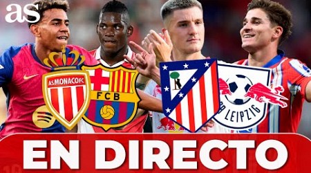 EN VIVO | MÓNACO vs FC BARCELONA | ATLÉTICO DE MADRID vs LEIPZIG CHAMPIONS LEAGUE