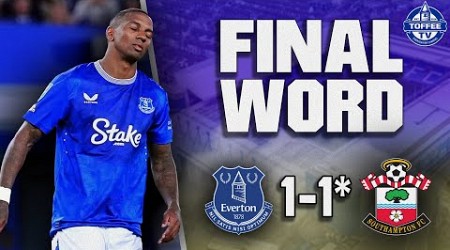 Everton 1-1* Southampton (5-6 On Pens) | The Final Word