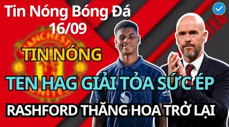 Tin Bóng Đá 16/9: MU Đại Thắng Southampton, Ten Hag Giải Tỏa Sức Ép; Rashford Thăng Hoa Trở Lại