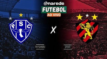 PAYSANDU X SPORT AO VIVO - TRANSMISSÃO BRASILEIRÃO 2024