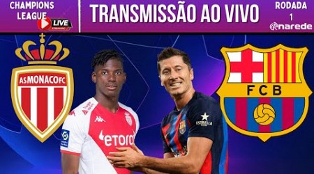 MÔNACO X BARCELONA AO VIVO - TRANSMISSÃO CHAMPIONS LEAGUE AO VIVO