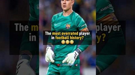 Ter Stegen: The most OVERRATED player in history? 