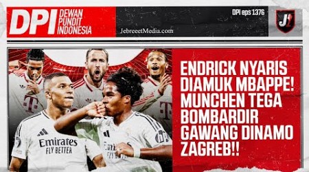 REAL MADRID MENANG LAGI, ENDRICK NYARIS DIAMUK MBAPPE, BAYERN MUNCHEN TEGA DI UCL!- DPI - EPS 1376