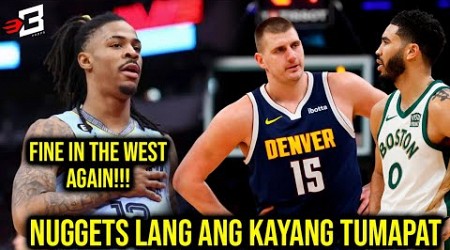 Nikola Jokic at Nuggets lang Ang Kayang Tumapat sa Celtics | Fine in the west Ulit si Ja Morant