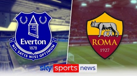 Everton agree takeover deal: Friedkin Group release statement to AS Roma supporters