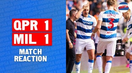 Work in progress | QPR 1-1 Millwall reaction