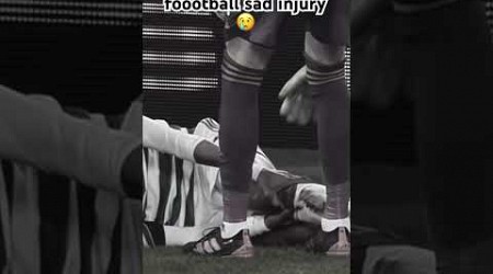 sad injuries in football moments #shorts #edit #youtubeshorts #short #trendingshorts #viral #trend