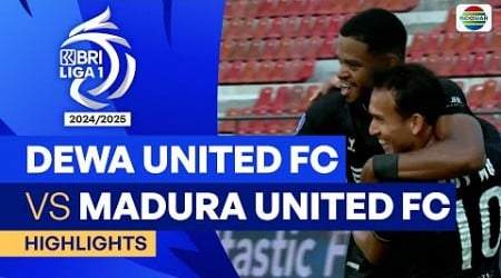 Dewa United FC VS Madura United FC - Highlights | BRI Liga 1 2024/25