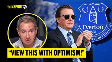 Stefan Borson REVEALS Why Everton&#39;s New Owner Is The BEST Option The Club Could Have Hoped For 