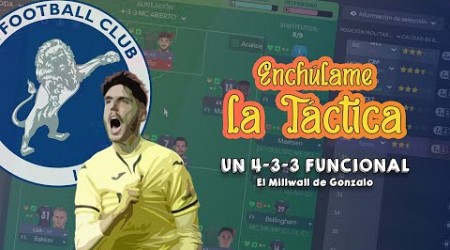 ⚡ Enchulame la táctica ⚡ 4-3-3 FUNCIONAL Y MUY SÓLIDO ⚡ MILLWALL de Gonzalo ⚡ FM24 EP23