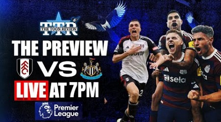 Fulham v Newcastle United | The Preview!