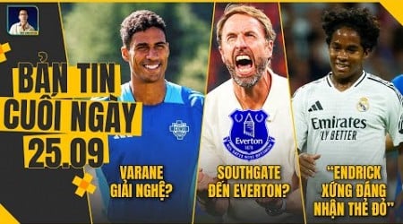 TIN CHIỀU 25/9: VARANE GIẢI NGHỆ, SOUTHGATE ĐẾN EVERTON, ENDRICK XỨNG ĐÁNG NHẬN THẺ ĐỎ