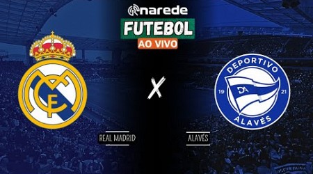 REAL MADRID X ALAVÉS AO VIVO - TRANSMISSÃO LA LIGA AO VIVO