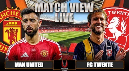 MANCHESTER UNITED 1-1 FC TWENTE LIVE | EUROPA LEAGUE MATCH VIEW