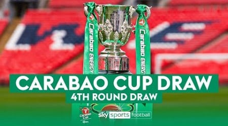 LIVE! Carabao Cup Fourth Round Draw