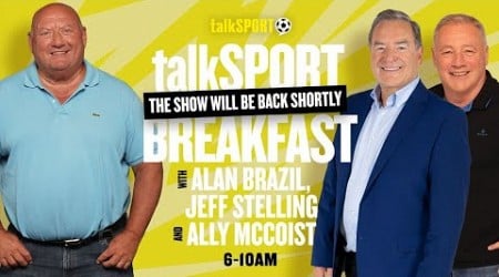 talkSPORT Breakfast with Alan Brazil &amp; Ray Parlour: Today&#39;s Biggest Sport Stories! 