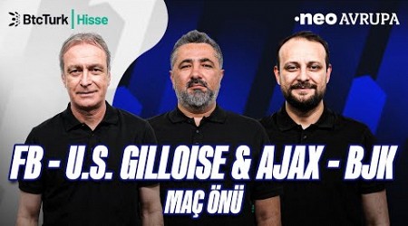 Fenerbahçe - USG &amp; Ajax - BJK Maç Önü | Önder Özen, Serdar Ali Çelikler, Onur Tuğrul | NEO Avrupa