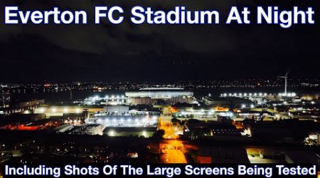 NEW Everton FC Stadium at Bramley Moore Dock AT NIGHT. A Full FlyAround!