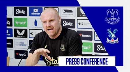 EVERTON V CRYSTAL PALACE | Sean Dyche&#39;s press conference | GW6