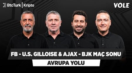 FB - U.S Gilloise &amp; Ajax - BJK Maç Sonu | Abdülkerim Durmaz, Metin Tekin, Mustafa Demirtaş, Emek Ege