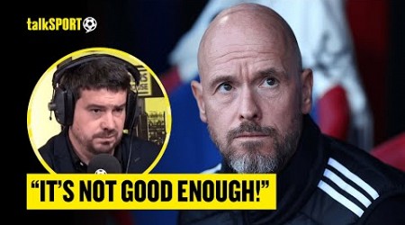 Alex Crook ISSUES WARNING: Erik Ten Hag Is Running Out Of Time &amp; Excuses At Man United 