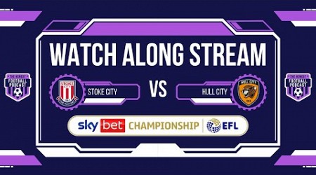 Stoke City vs Hull City - EFL Championship 2024/25 Watch Along Live Stream