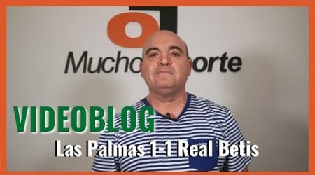 El videoblog de Javier León del Las Palmas 1-1 #RealBetis: &#39;Minicrisis&#39;