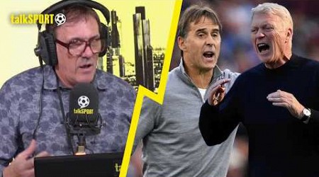 Tony Cascarino SLAMS West Ham Mistakes INSISTING Moyes Would&#39;ve Used Flair Players Lopetegui ISN&#39;T 