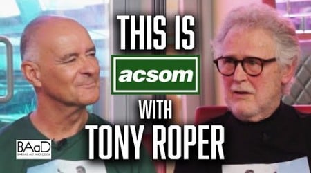 TONY ROPER // This is ACSOM // A Celtic State of Mind // The Steamie, Billy Connolly &amp; Neil Lennon