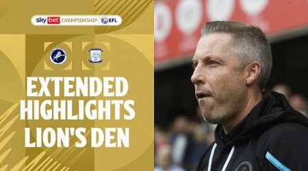 LION&#39;S DEN! | Millwall v Preston North End extended highlights