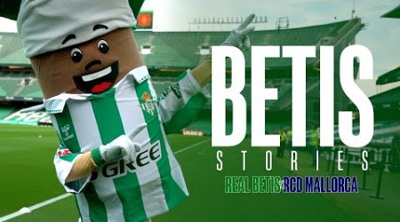 BETIS STORIES | Capítulo 3 | Real Betis - RCD Mallorca con Palmerín ⚽️