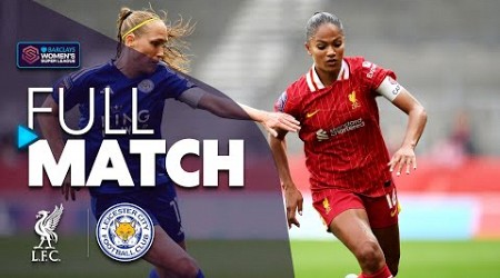 Full Match: Liverpool v Leicester City | Barclays WSL 2024-25