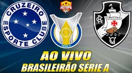 CRUZEIRO X VASCO AO VIVO Campeonato Brasileiro Série A 28ª Roodada - NARRAÇÃO