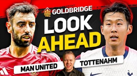 DROP Bruno &amp; Amad? Man Utd vs Tottenham GOLDBRIDGE Preview