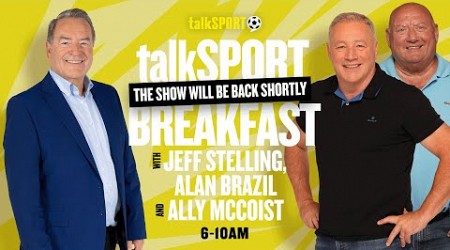 talkSPORT Breakfast with Ally McCoist &amp; Andy Townsend: Today&#39;s Biggest Sport Stories! 