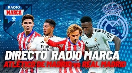 ATLÉTICO DE MADRID vs REAL MADRID I DIRECTO I Radio MARCA