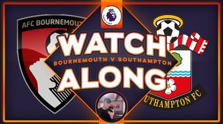 BOURNEMOUTH V SOUTHAMPTON LIVE HATEWATCH