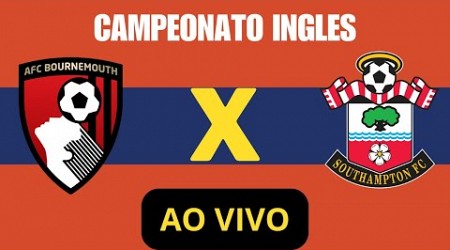 BOURNEMOUTH X SOUTHAMPTON AO VIVO CAMPEONATO INGLES#premierleague #premierleagueaovivo #futebol