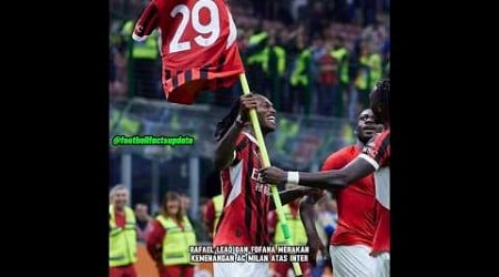 Aksi pembalasan leao dan fofana pada inter milan 