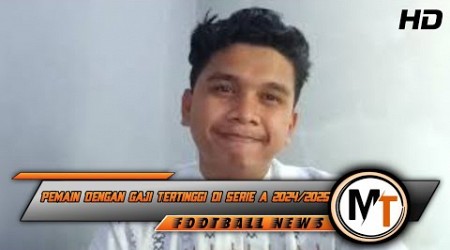 5 Bintang Serie A Dengan Gaji Tertinggi Pada Musim 2024/2025