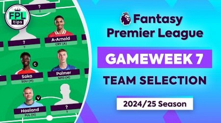 FPL GW7: TEAM SELECTION | Gamble on Saka Captain? | Gameweek 7 | Fantasy Premier League 2024/25 Tips