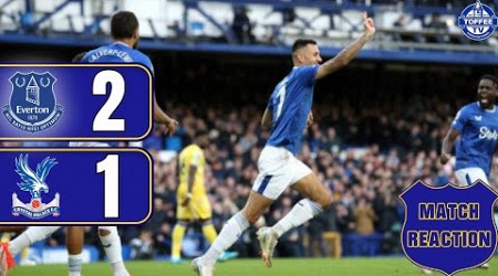 Everton 2-1 Crystal Palace | Match Reaction