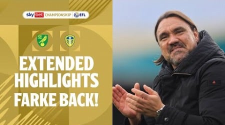 FARKE BACK! | Leeds United v Norwich City extended highlights