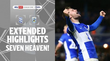 SEVEN HEAVEN! | Birmingham City v Huddersfield Town extended highlights