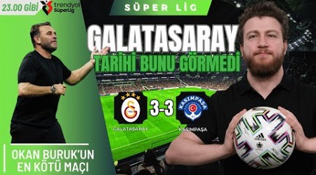 Galatasaray 3-3 Kasımpaşa... Okan Hoca, Rotasyon Tayfa, Şımarıklık