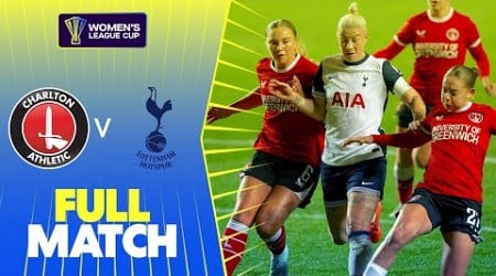 Full Match: Charlton Athletic v Tottenham Hotspur | Women&#39;s League Cup 2024-25