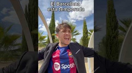 EL BARCELONA ESTA TEMPORADA